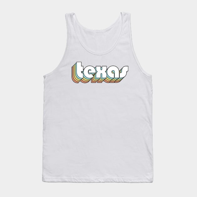 Texas - Retro Rainbow Typography Faded Style Tank Top by Paxnotods